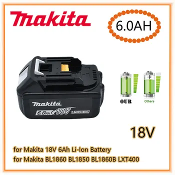 Makita Оригинальная Литий-ионная Аккумуляторная Батарея 18V 6000mAh 18v Сменные Батареи Для дрели BL1860 BL1830 BL1850 BL1860B